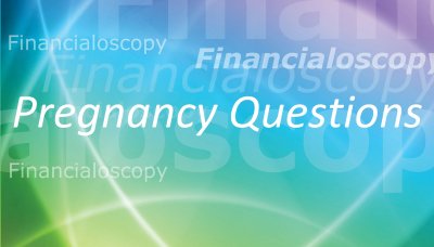 Video - 060 Pregnancy Questions