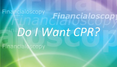 Video - 080 Do I Want CPR
